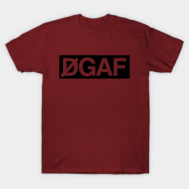 DGAF T-Shirt by PaletteDesigns